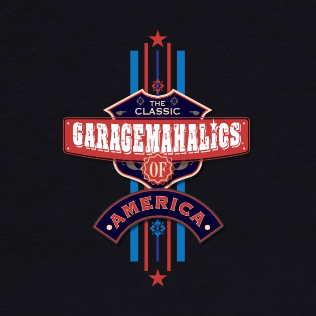 Garagemahalics of America by DavidLoblaw